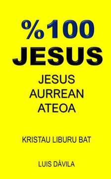 %100 Jesus: Jesus Aurrean Ateoa