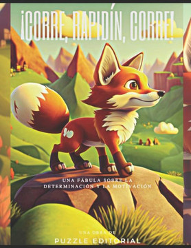 ¡Corre, Rapidín, corre!: Una fábula sobre la determinación y la motivación
