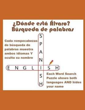 ¿Dónde está Álvaro? Búsqueda de palabras (Where Is Álvaro? Word Search): ¡El nombre Álvaro está escondido en cada uno de estos desafiantes rompecabeza