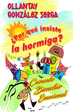¿Por Qué Insiste La Hormiga?: Cazando bienestar emocional