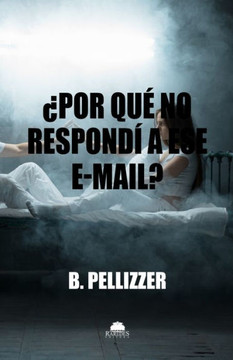 ¿Por qué no respondí a ese e-mail?