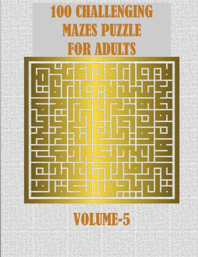100 Challenging Mazes Puzzle For Adults: A creative and hard maze book for mind relaxation and stress relief