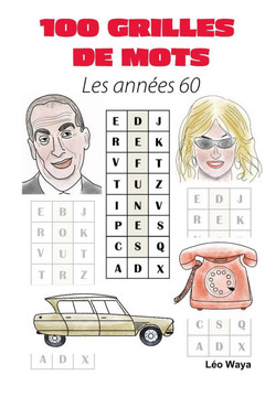 100 Grilles de Mots: Les années 60
