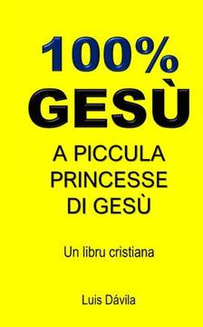 100% Gesù: A Piccula Princesse Di Gesù