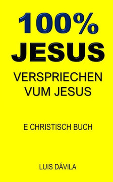 100% Jesus: Verspriechen Vum Jesus 100% Jesus: Verspriechen Vum Jesus