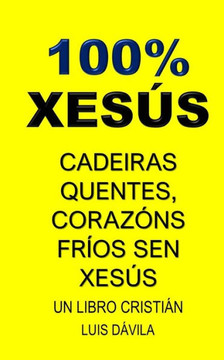 100% Xesús: Cadeiras Quentes, Corazóns Fríos Sen Xesús