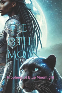 13th Moon: Prophecy of Blue Moonlight