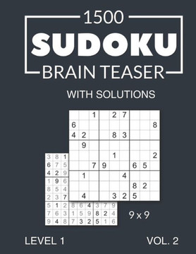 1500 Sudoku Brain Teaser 9x9 with solutions: Level 1 Volume 2