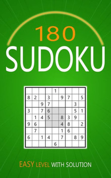 180 Sudoku Easy Level: Puzzles With Solutions for Adults