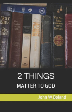2 Things: Matter to God