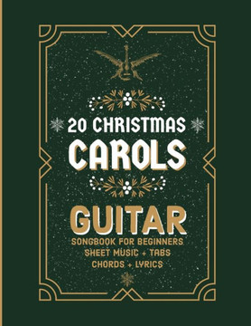 20 Chrİstmas Carols: Guitar Songbook for Beginners