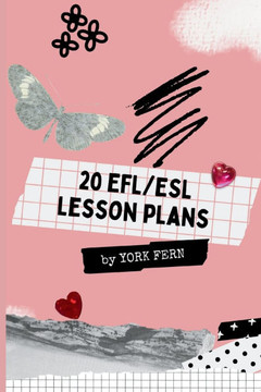 20 EFL and ESL Lesson Plans: Strategies for Effective English Language Teaching