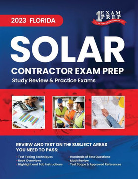 2023 Florida Solar Contractor Exam Prep: 2023 Study Review & Practice Exams