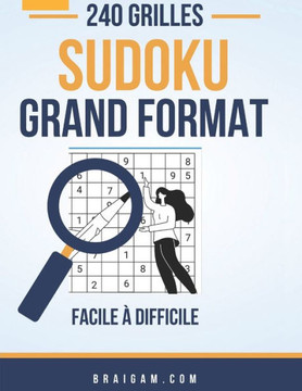 240 Grilles Sudoku Grand Format: De facile à difficile