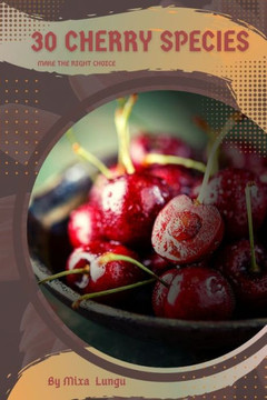 30 Cherry species: Make the right choice