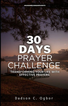 30 Days Prayer Challenge: Transforming Your Life with Effective Prayers