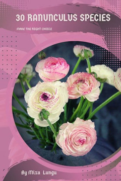 30 Ranunculus species: Make the right choice