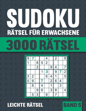 3000 Sudoku Rätsel für Erwachsene: Großes Sudoku Buch mit 3000 leichten Rätseln mit Lösungen - Vol. 5