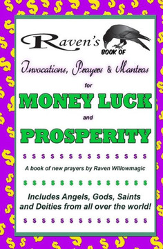 Raven'S Book Of Invocations, Prayers And Mantras For Money, Luck, And Prosperity