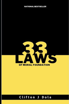 33 Laws of Moral Foundation: 33 Laws 33 Laws of Moral Foundation: 33 Laws