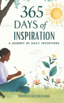 365 Days of Inspiration: A Journey of Daily Intentions: Personal Growth Affirmations Mindfulness and Positivity Self-Improvement, Guide Motivat