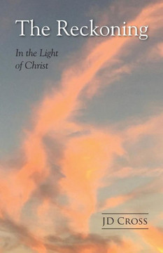 The Reckoning : In The Light Of Christ