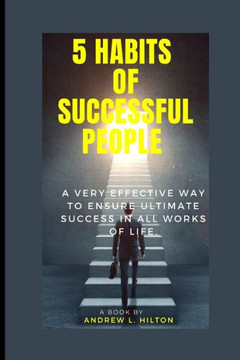 5 habits of successful people: A very effective way to ensure success in all works of life