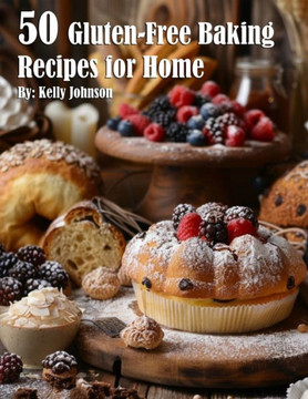 50 Gluten-Free Baking Recipes for Home