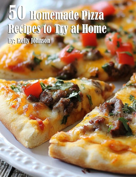 50 Homemade Pizza Recipes to Try at Home