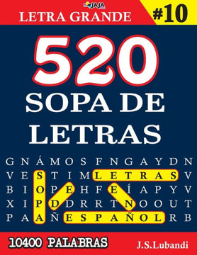 520 SOPA DE LETRAS #10 (10400 PALABRAS) Letra Grande