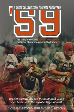 '59"" The Story of The 1959 Syracuse University National Championship Football Team: A Great College Football Team That Time Has Forgotten