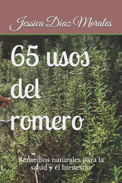 65 usos de romero: Remedios naturales para la salud y el bienestar