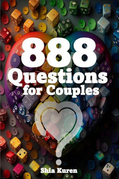 888 Questions for Couples: Questions of the heart for the heart.