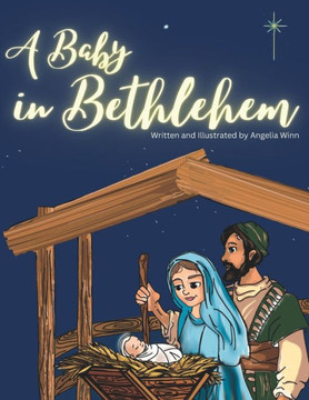 A Baby in Bethlehem: The Birth of Jesus