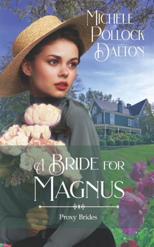 A Bride for Magnus: Proxy Brides Book 70