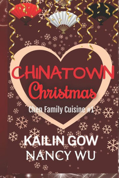 A Chinatown Christmas: A Romantic Comedy