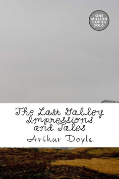 The Last Galley Impressions And Tales The Last Galley Impressions And Tales