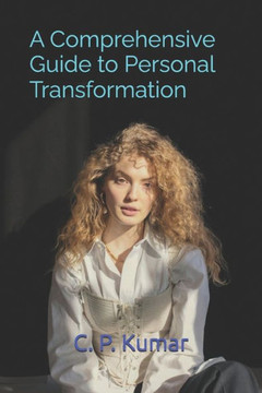 A Comprehensive Guide to Personal Transformation