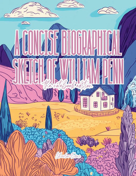 A Concise Biographical Sketch of William Penn - Lined Journal - 8.5"" x 11"" - 208 Pages - College Ruled Notebook for Work and School