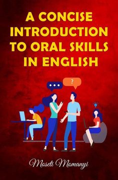 A Concise Introduction to Oral Skills in English