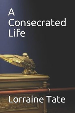 A Consecrated Life A Consecrated Life