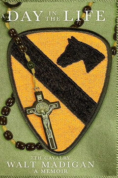 A Day in the Life: 7th Cavalry: A Memoir