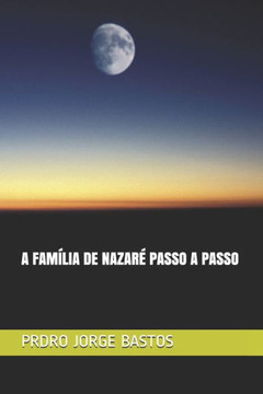 A Família de Nazaré Passo a Passo