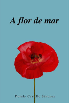 A flor de mar: Poemario