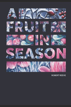 A Fruit in Season: Living Words to Encourage You Through The Year