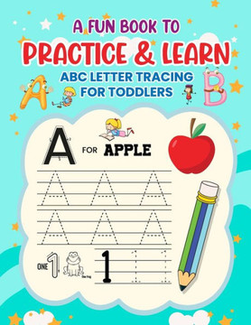 A Fun Book to Practice & Learn ABC Letter Tracing for Toddlers