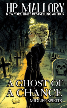 A Ghost of a Chance: A Paranormal Women's Fiction Novel
