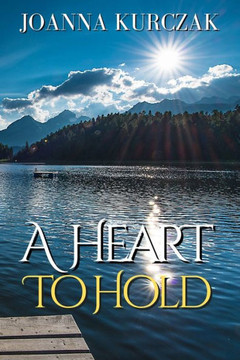 A Heart To Hold: Romance Novel
