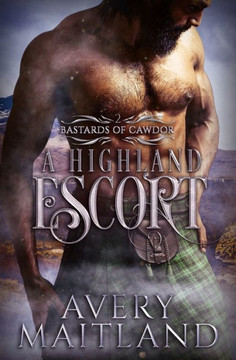 A Highland Escort: A Medieval Highland Romance A Highland Escort: A Medieval Highland Romance