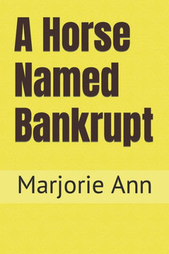 A Horse Named Bankrupt